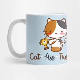 Cat ass trophy (catastrophe pun) Mug
